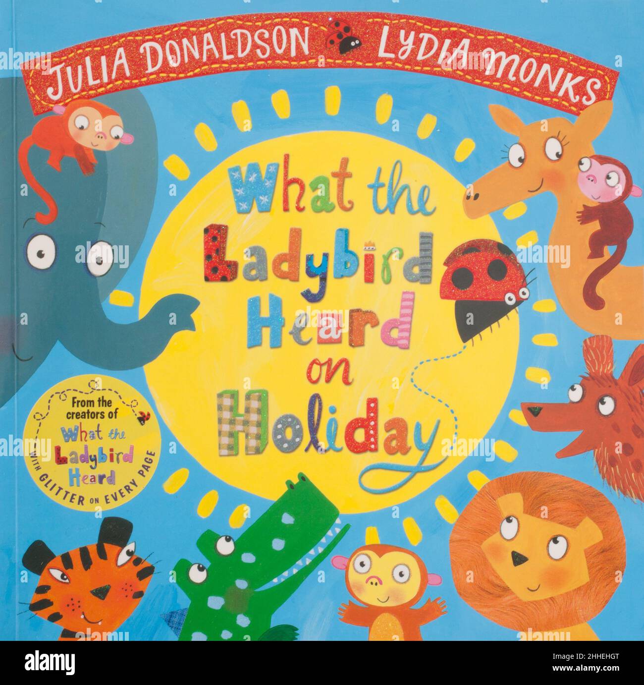 The book, What the Ladybird Heard on Holiday by Julia Donaldson and Lydia Monks Stock Photo