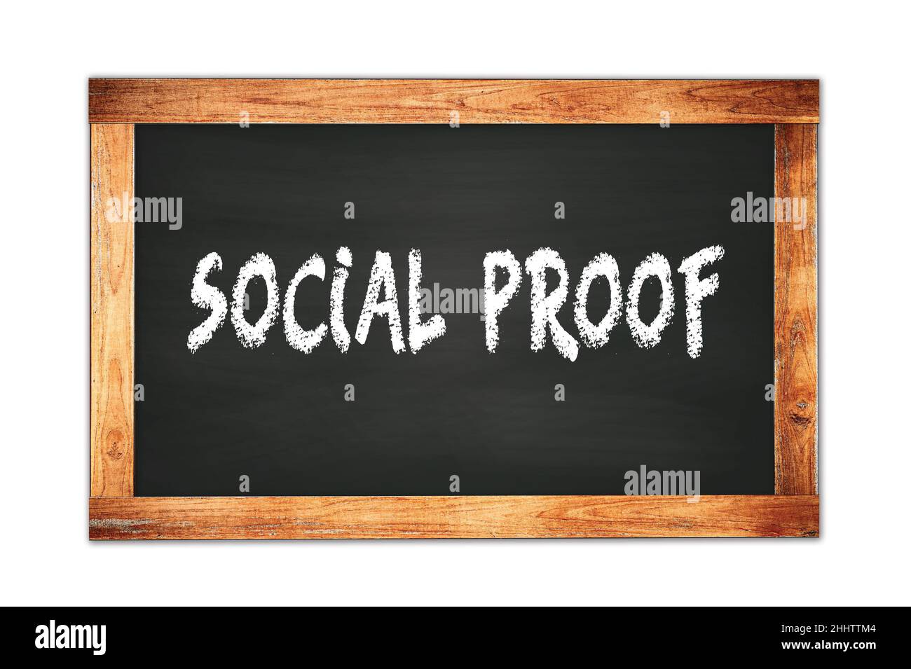 SOCIAL  PROOF text written on black wooden frame school blackboard. Stock Photo