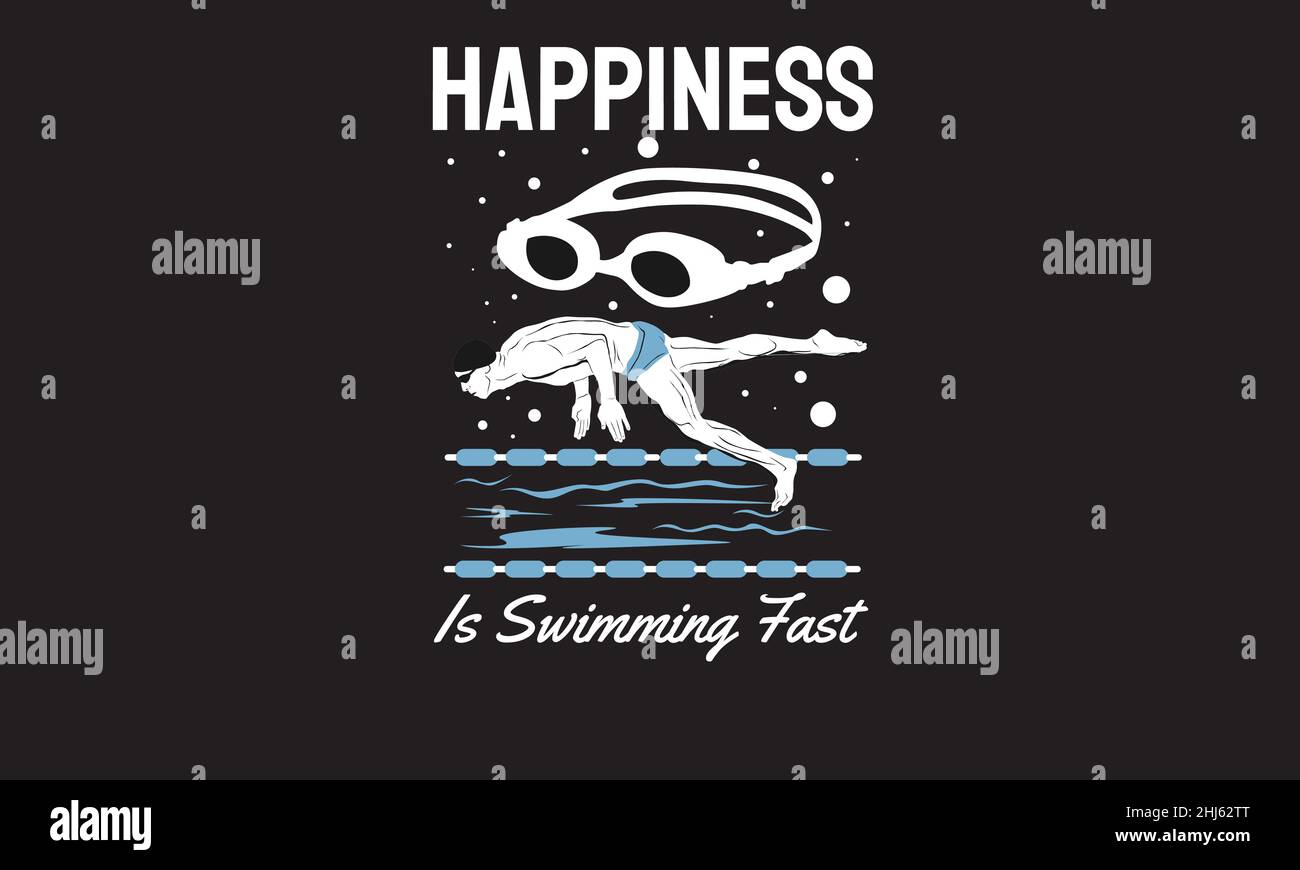 happiness is swimming fast swimmer with googles swimming dark t-shirt monogram text vector template Stock Vector