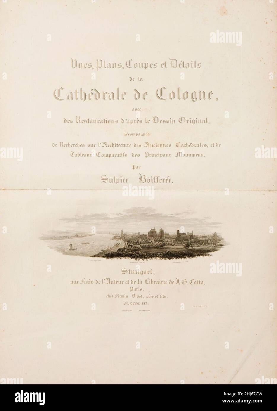 Sulpice Boisserée, Vues, Plans, Coupes et Détails de la Cathédrale de Cologne, planche I (page de titre). Stock Photo