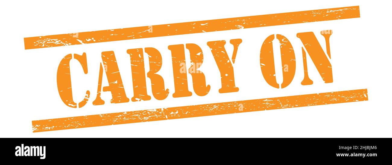 CARRY ON, words written on orange rectangle stamp Stock Photo Alamy