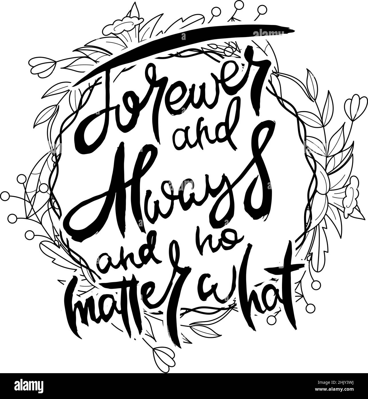 Forever And Always And No Matter What. Hand lettering grunge card with ...