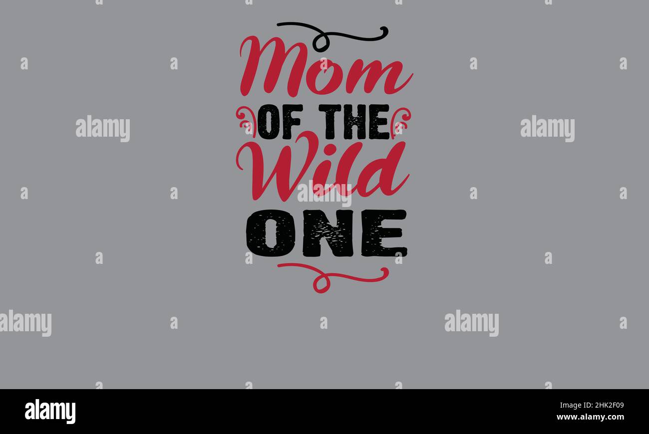 mom of the wild one best friend t shirt monogram text vector template Stock Vector