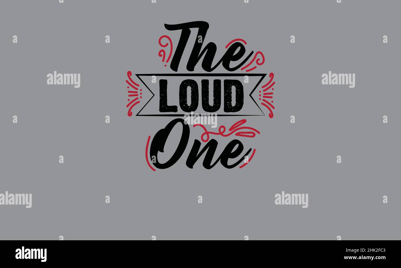 the loud one best friend t shirt monogram text vector template Stock Vector