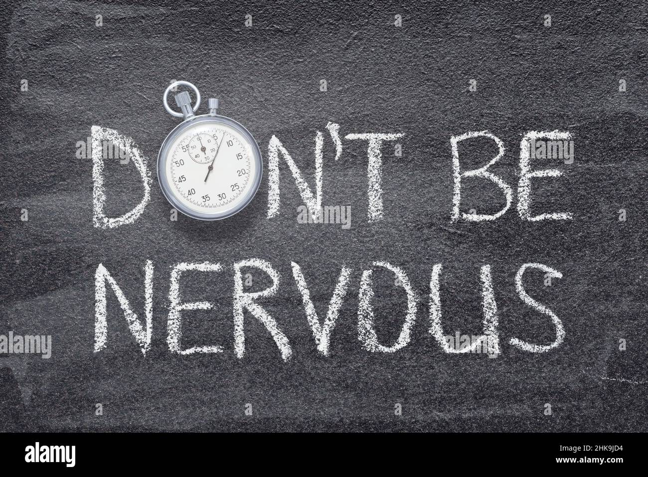 do not be nervous phrase written on chalkboard with vintage precise stopwatch used instead of O Stock Photo