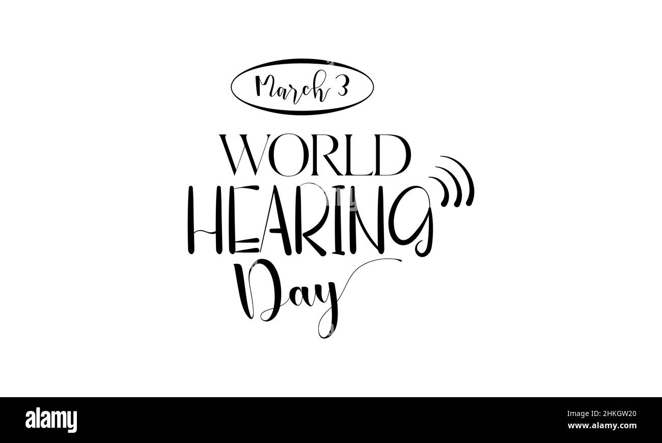 World Hearing Day. Brush calligraphy style vector template design for banner, card, poster, background. Stock Vector