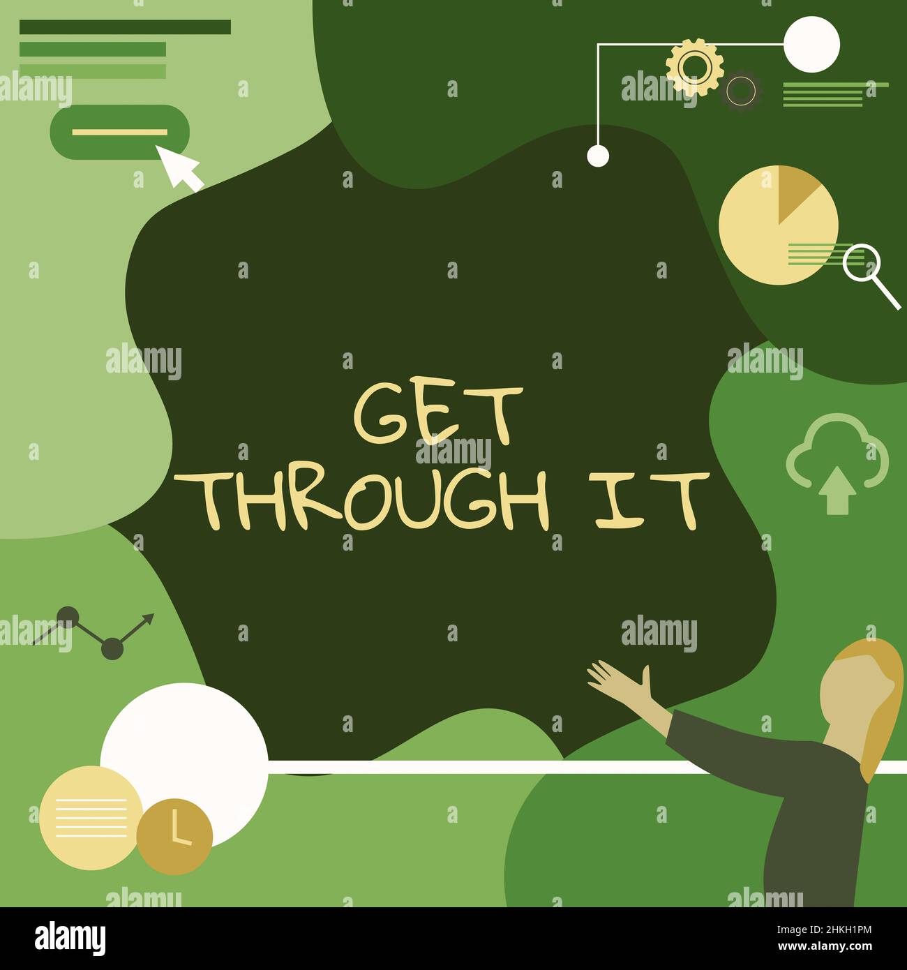 Sign displaying Get Through It. Business concept Overcome the obstacles ...