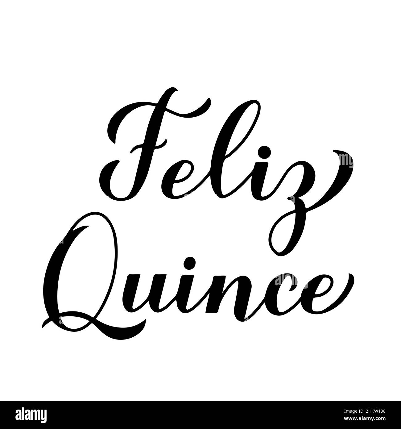 Feliz Quince calligraphy hand lettering. Happy fifteen in Spanish