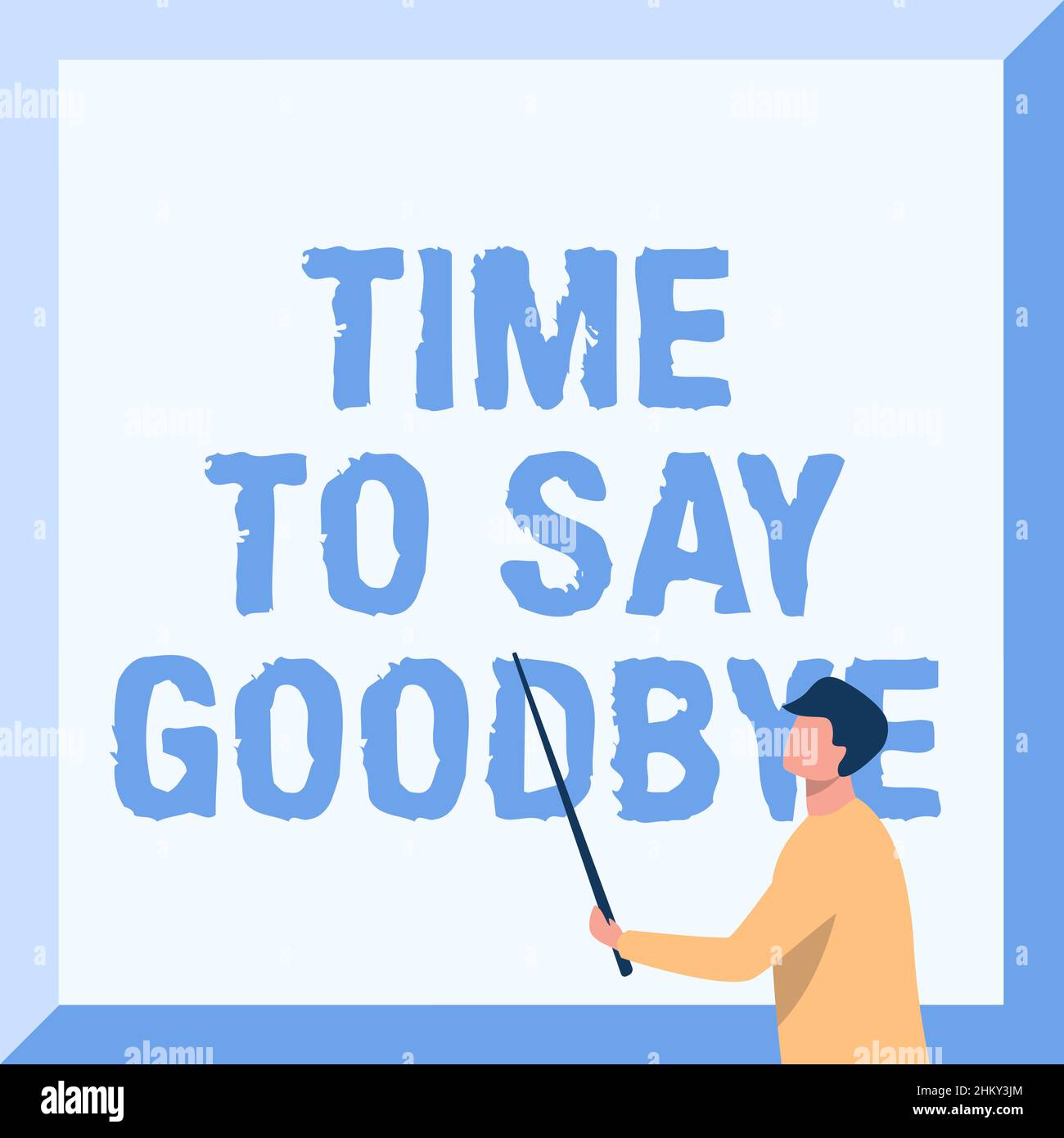 Text showing inspiration Time To Say Goodbye. Concept meaning Bidding Farewell So Long See You Till we meet again Instructor Drawing Holding Stick Stock Photo