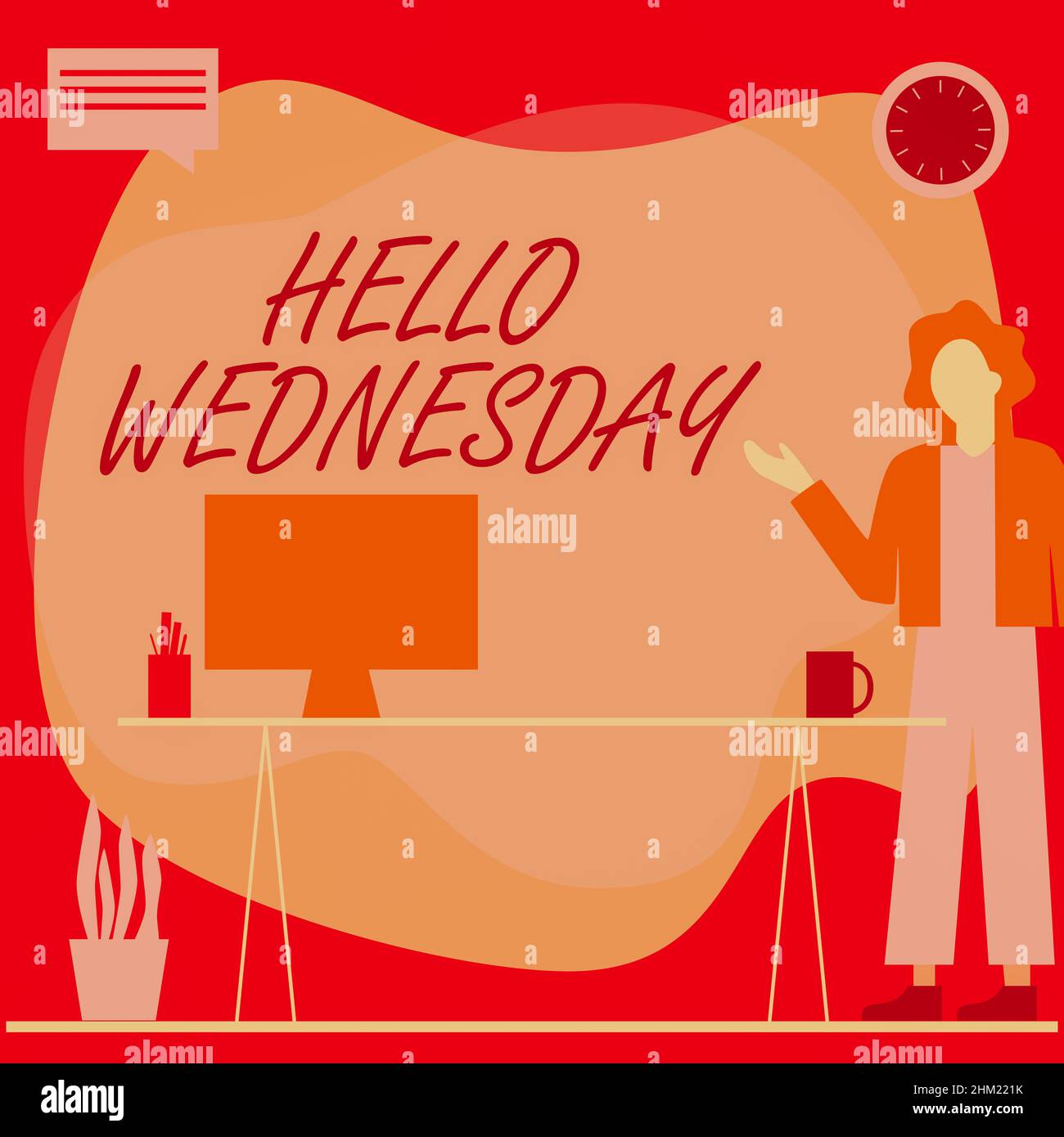 Working Wednesday Sign Hand writing sign Hello Wednesday. Business overview Hump day Middle of ...