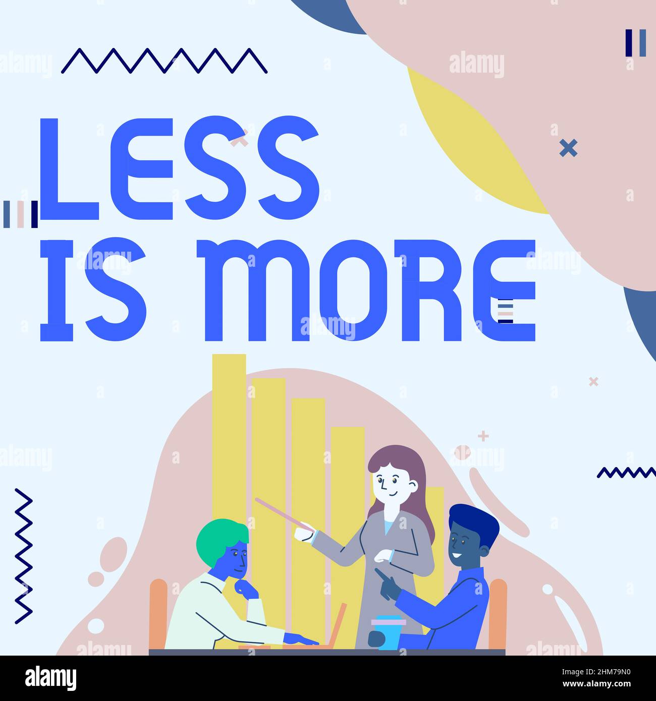 Conceptual display Less Is More. Business approach Minimalist approach ...