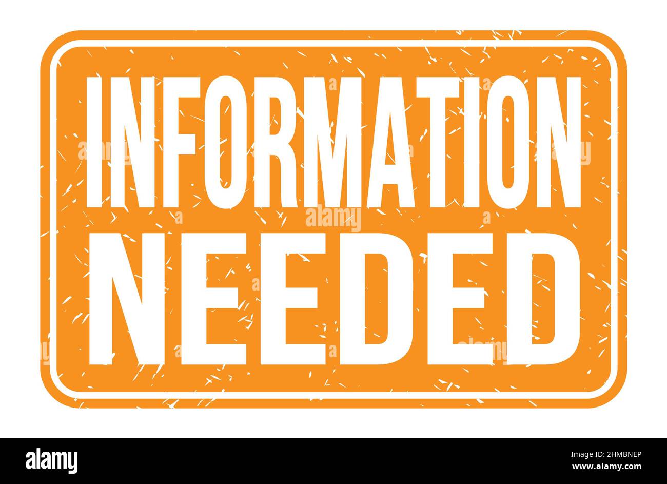 INFORMATION NEEDED, words written on orange rectangle stamp sign Stock Photo
