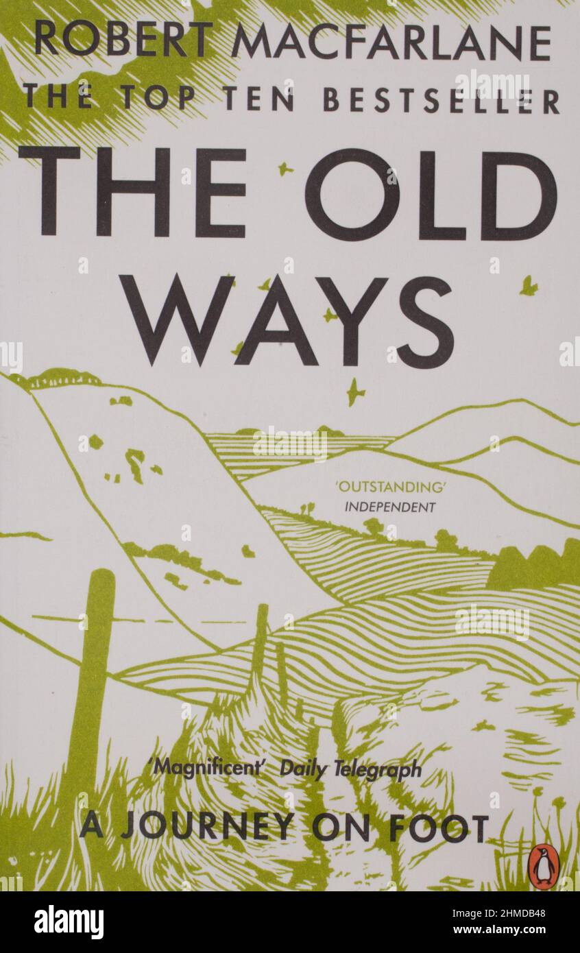 The book, The Old Ways: A Journey on Foot by Robert Macfarlane Stock Photo