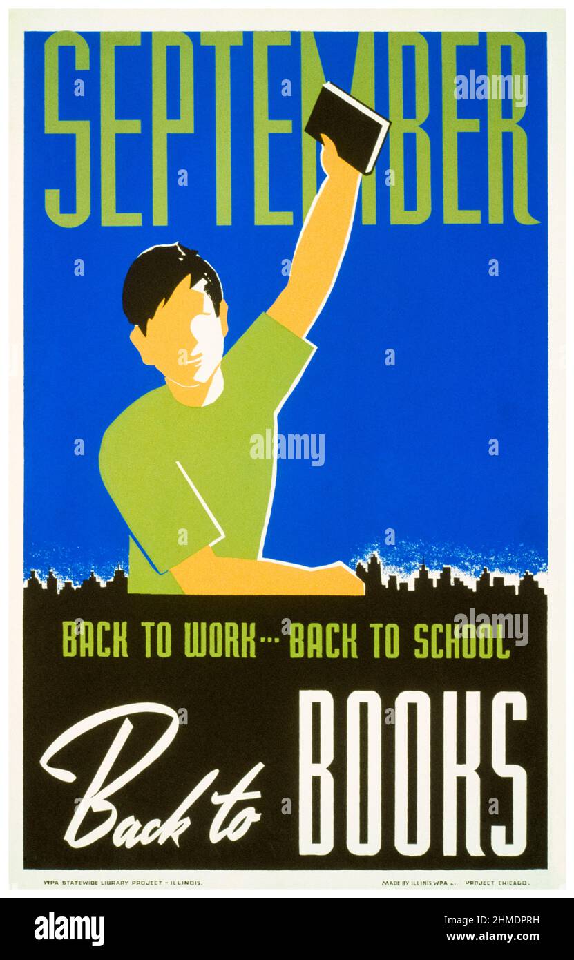 September, Back to work, Back to School, Back to Books, Promoting Education, through, Reading and Libraries, American poster by Chicago, Illinois WPA Art Project, 1940 Stock Photo