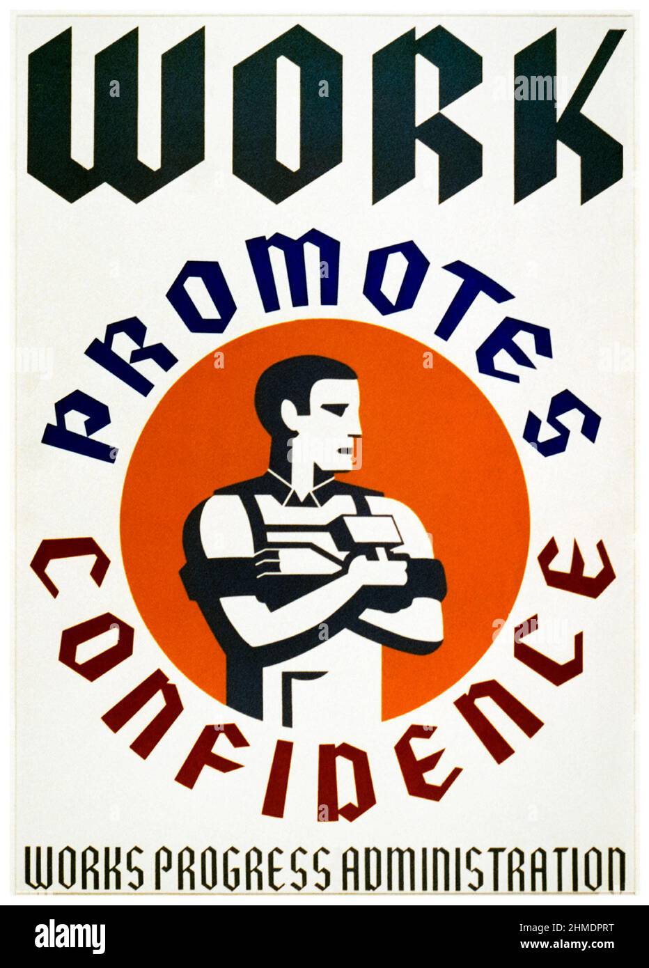 Work Promotes Confidence, (man holding hammer), American employment poster by US Works Progress Administration, 1940 Stock Photo