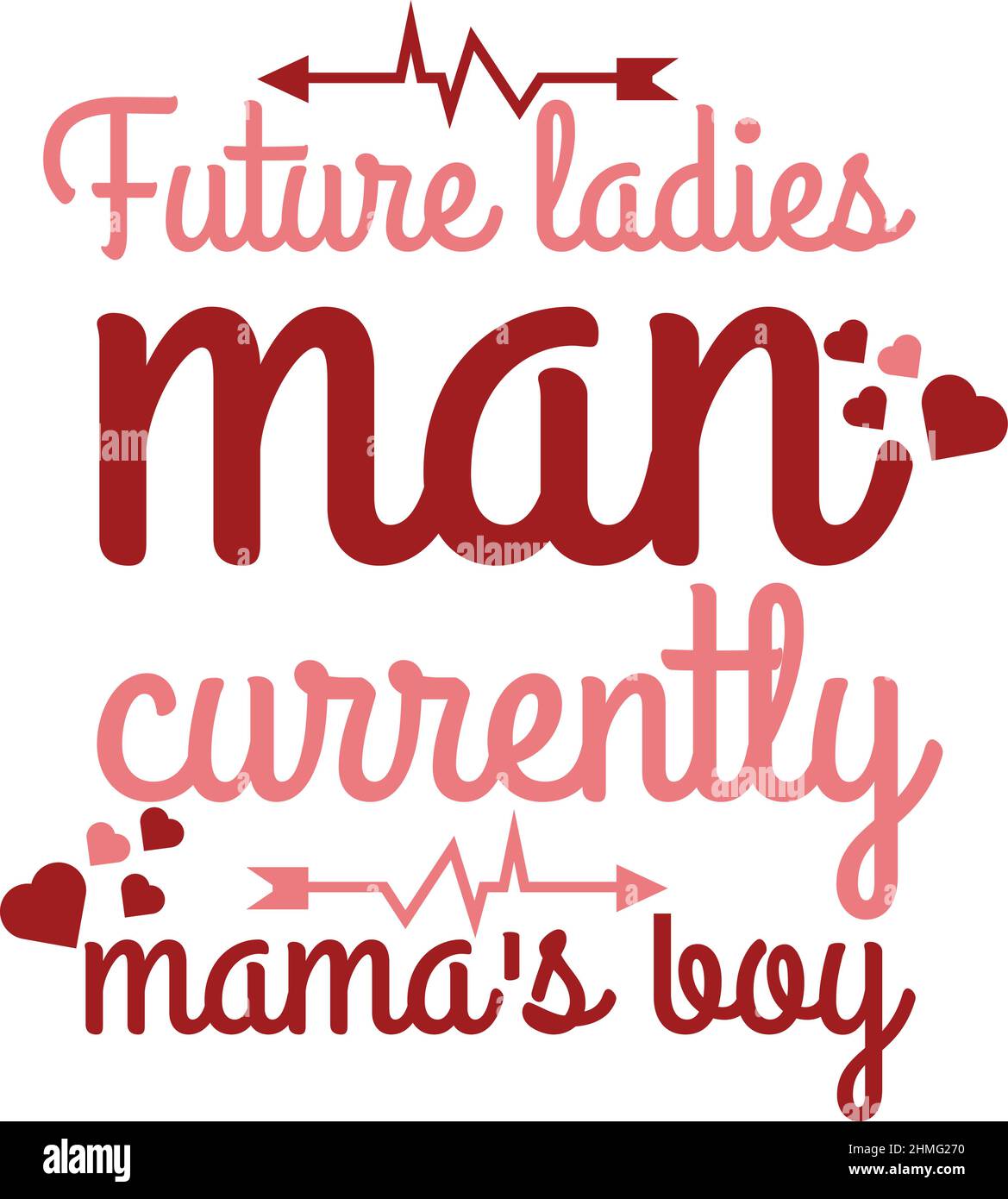 future ladies man currently mama's boy valentine valentines day t shirt monogram text vector template Stock Vector