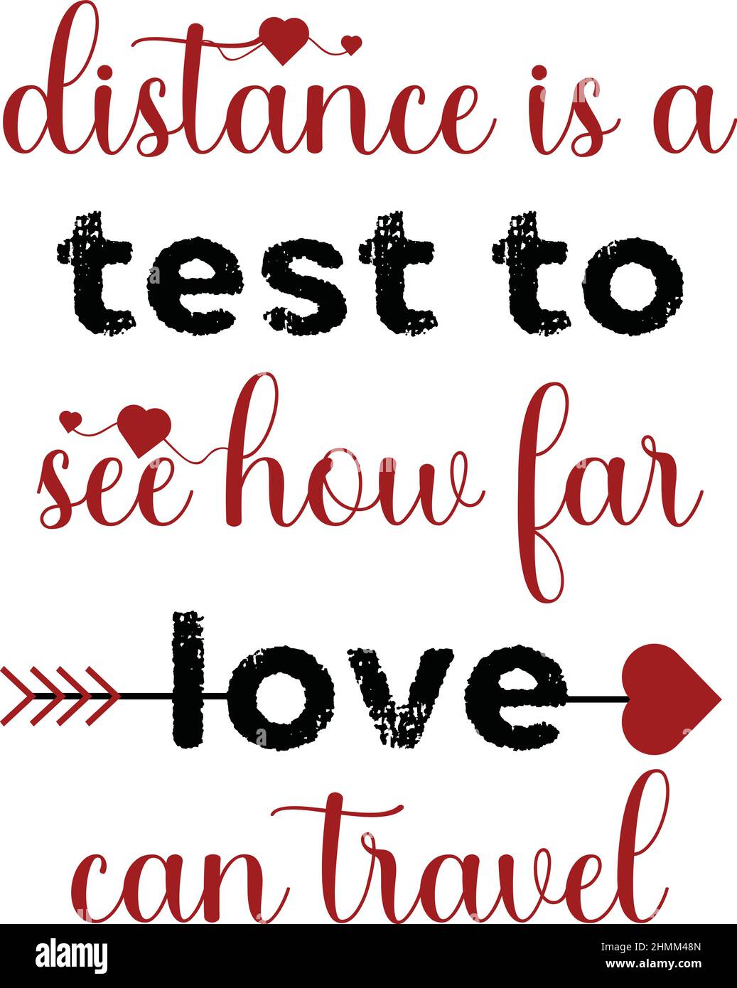 distance is a test to see how far love can travel valentine valentines day t shirt monogram text vector template Stock Vector