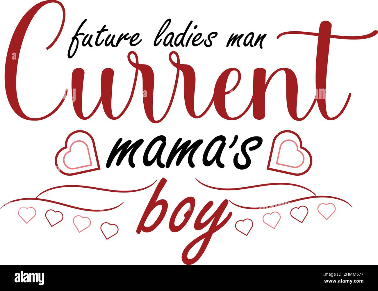 future ladies man current mama's boys valentines day t shirt monogram text vector template Stock Vector