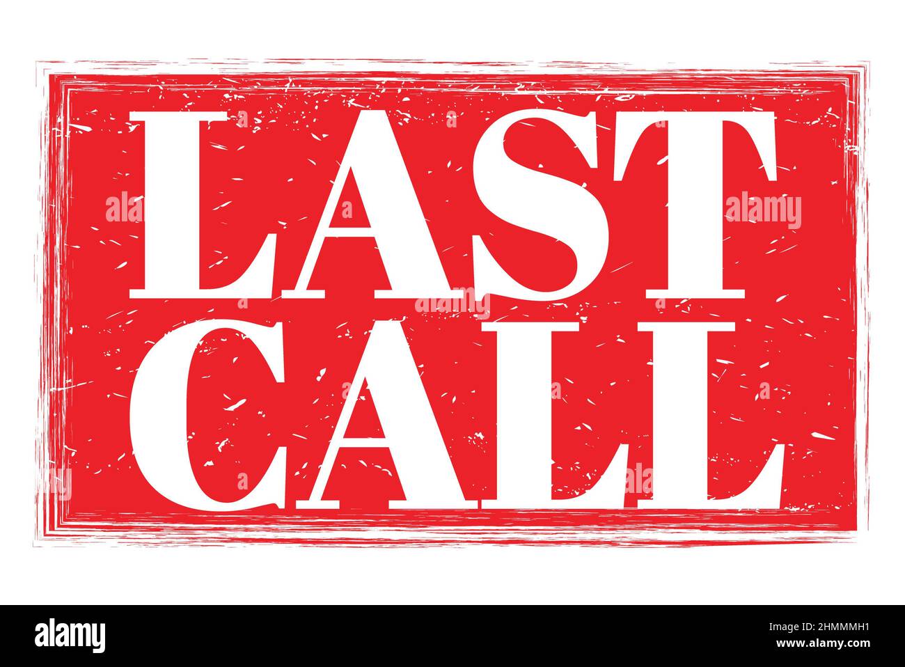 LAST CALL, words written on red grungy stamp sign Stock Photo - Alamy