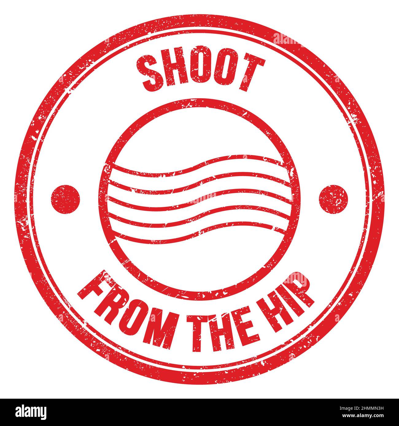 SHOOT FROM THE HIP text written on red round postal stamp sign Stock