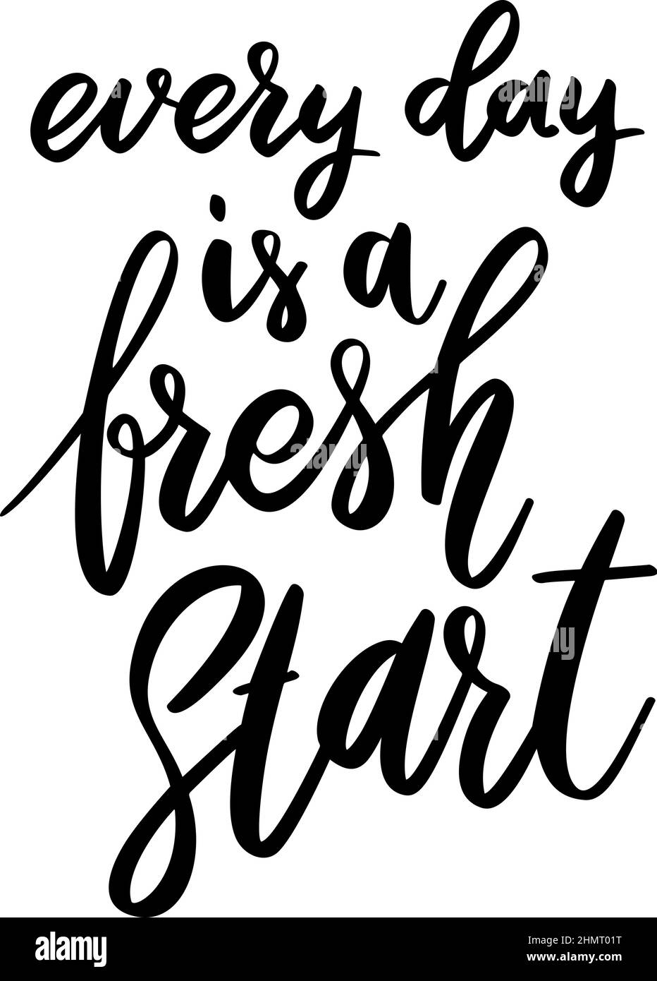 Every day is a fresh start. Lettering phrase on white background