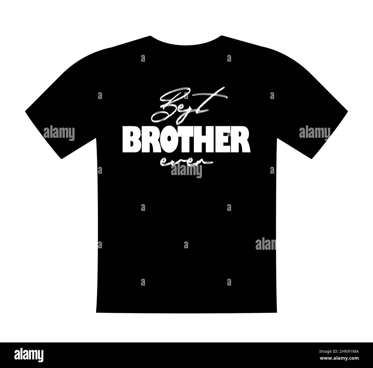 Best brother ever, T shirt lettering, greeting print template. Gift for bro birthday, saying for tshirt, sweatshirt, wear. Vector isolated Stock Vector
