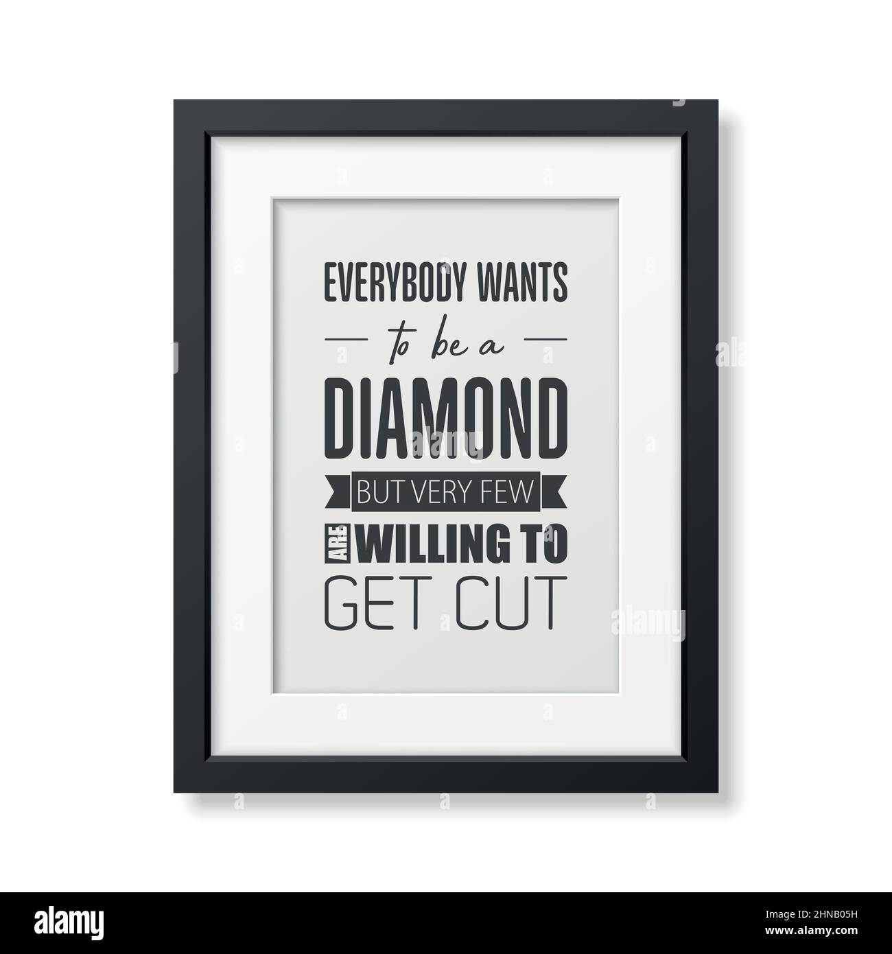 Vector Vintage Typographic Quote with Simple Modern Black Wooden Frame. Gemstone, Diamond, Sparkle, Jewerly Concept. Motivational Inspirational Poster Stock Vector