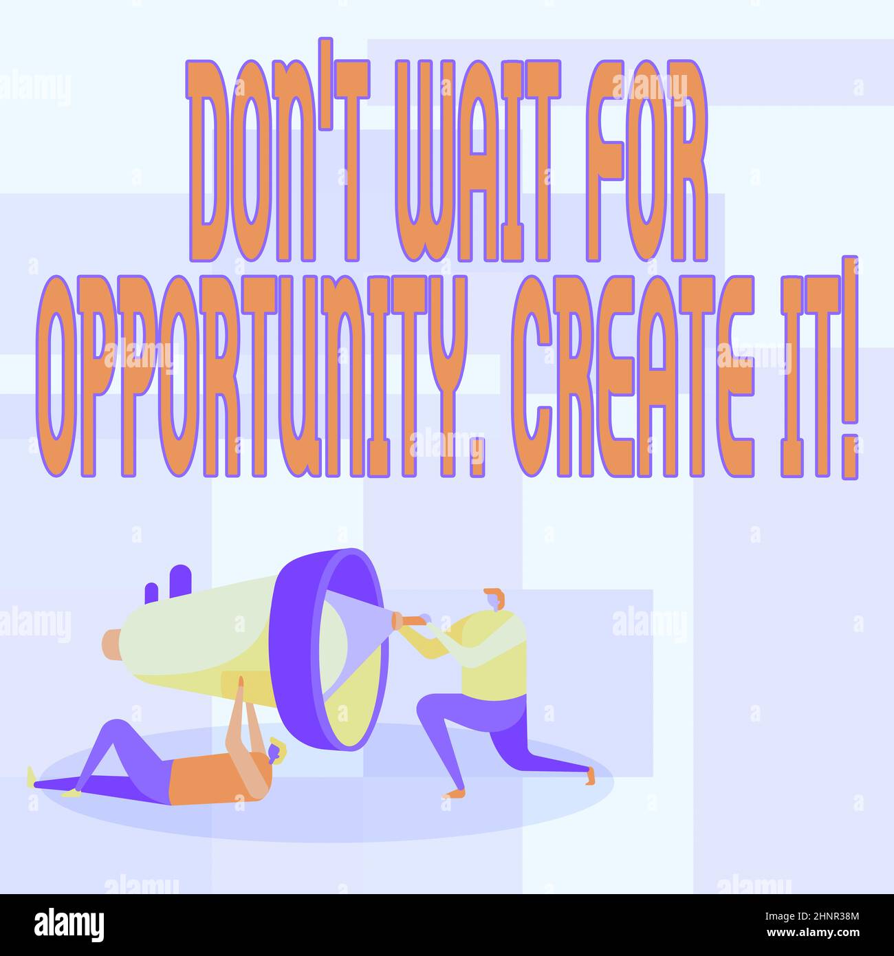 Sign displaying Don T Wait For Opportunity Create It, Business overview work hard on yourself and begin from this moment Workers Drawing Helping One O Stock Photo