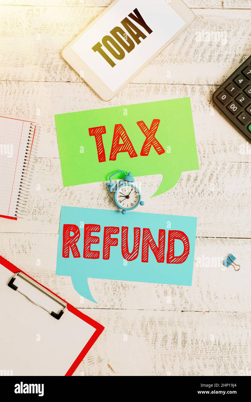 Conceptual caption Tax Refund, Business idea refund on tax when the tax