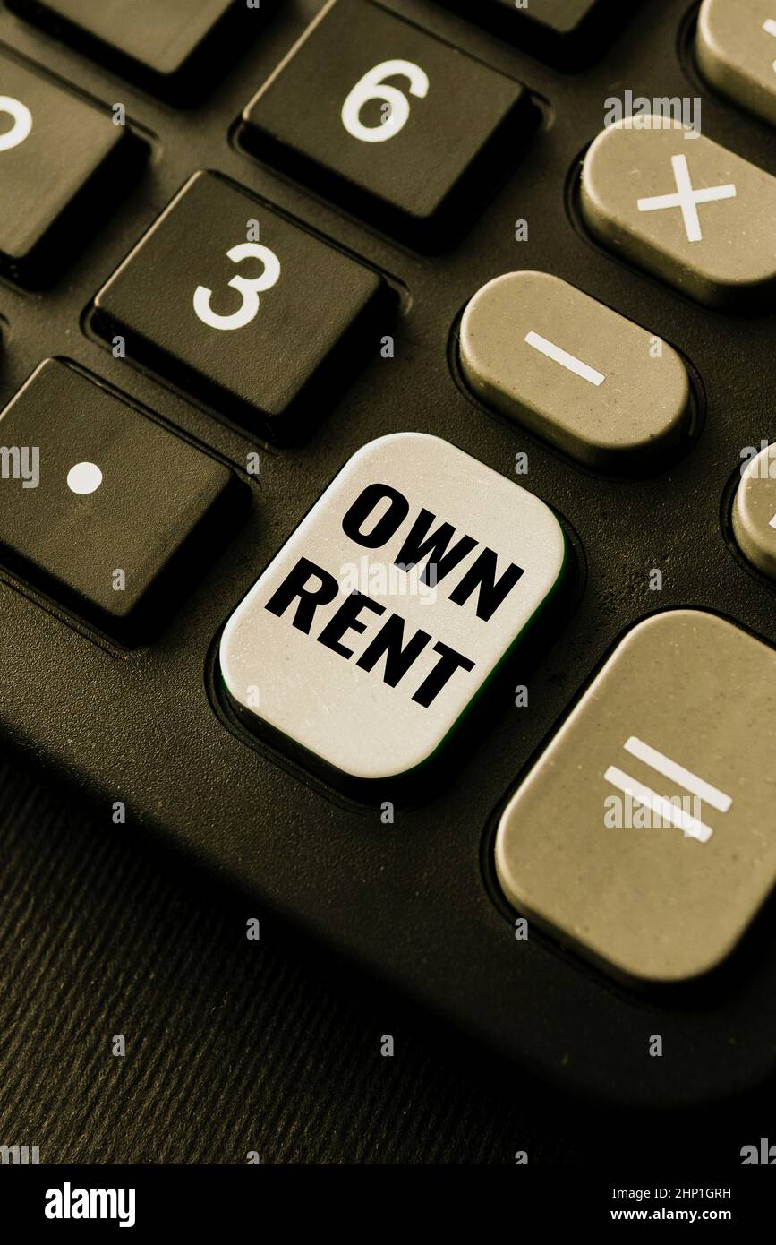 Inspiration showing sign Own Rent, Concept meaning tangible property is