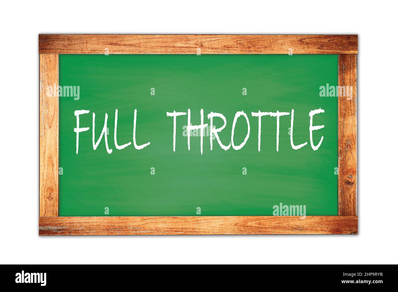 FULL  THROTTLE text written on green wooden frame school blackboard. Stock Photo