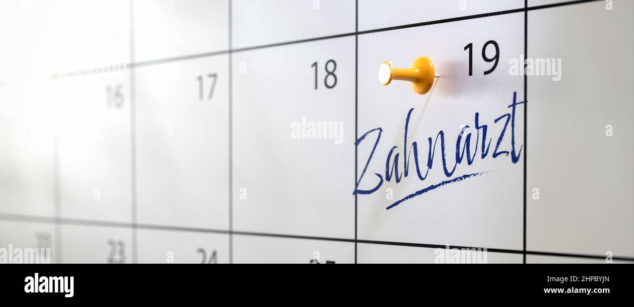 Dentist appointment concept in German. A calendar with an entry