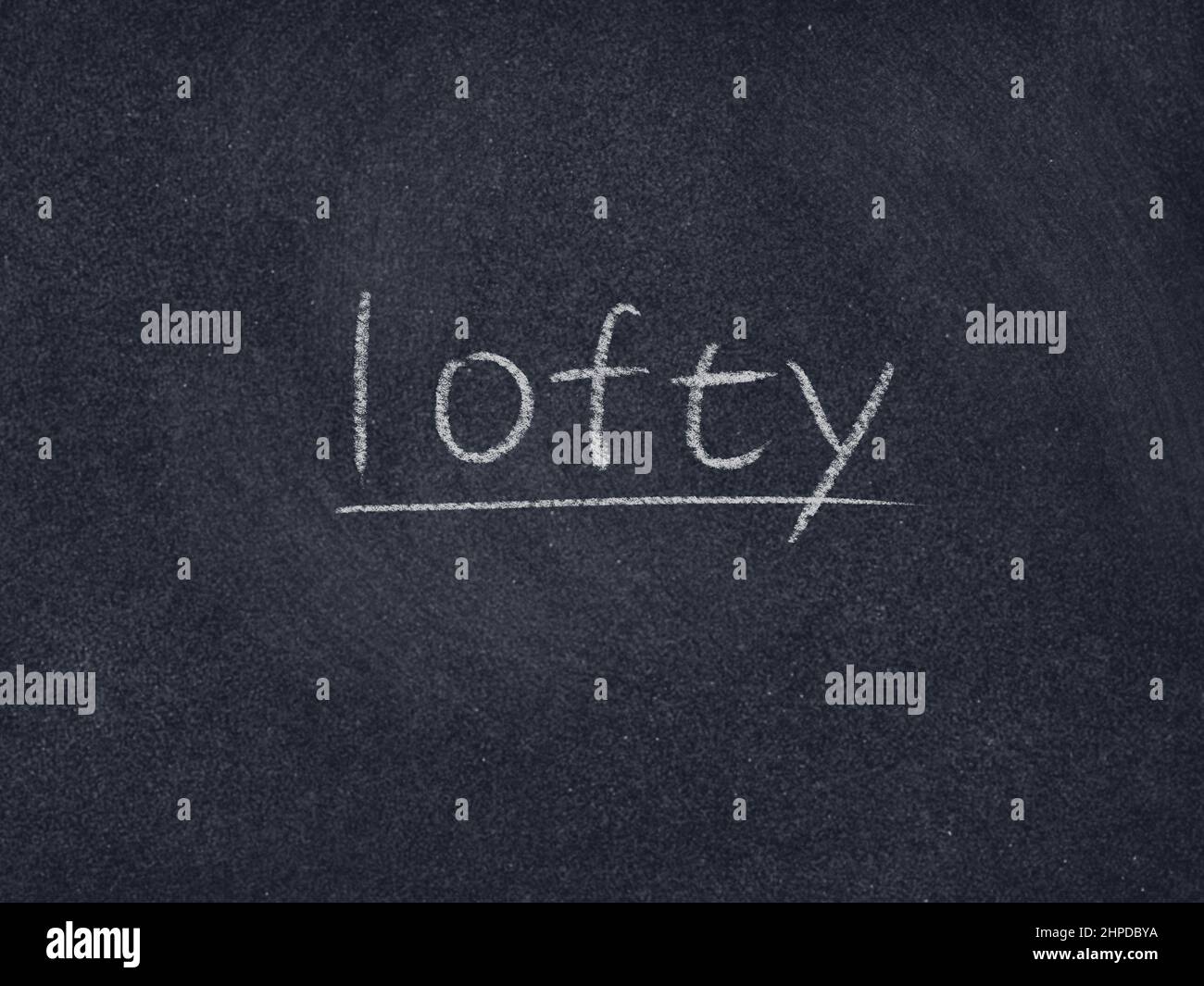 lofty concept word on blackboard background Stock Photo