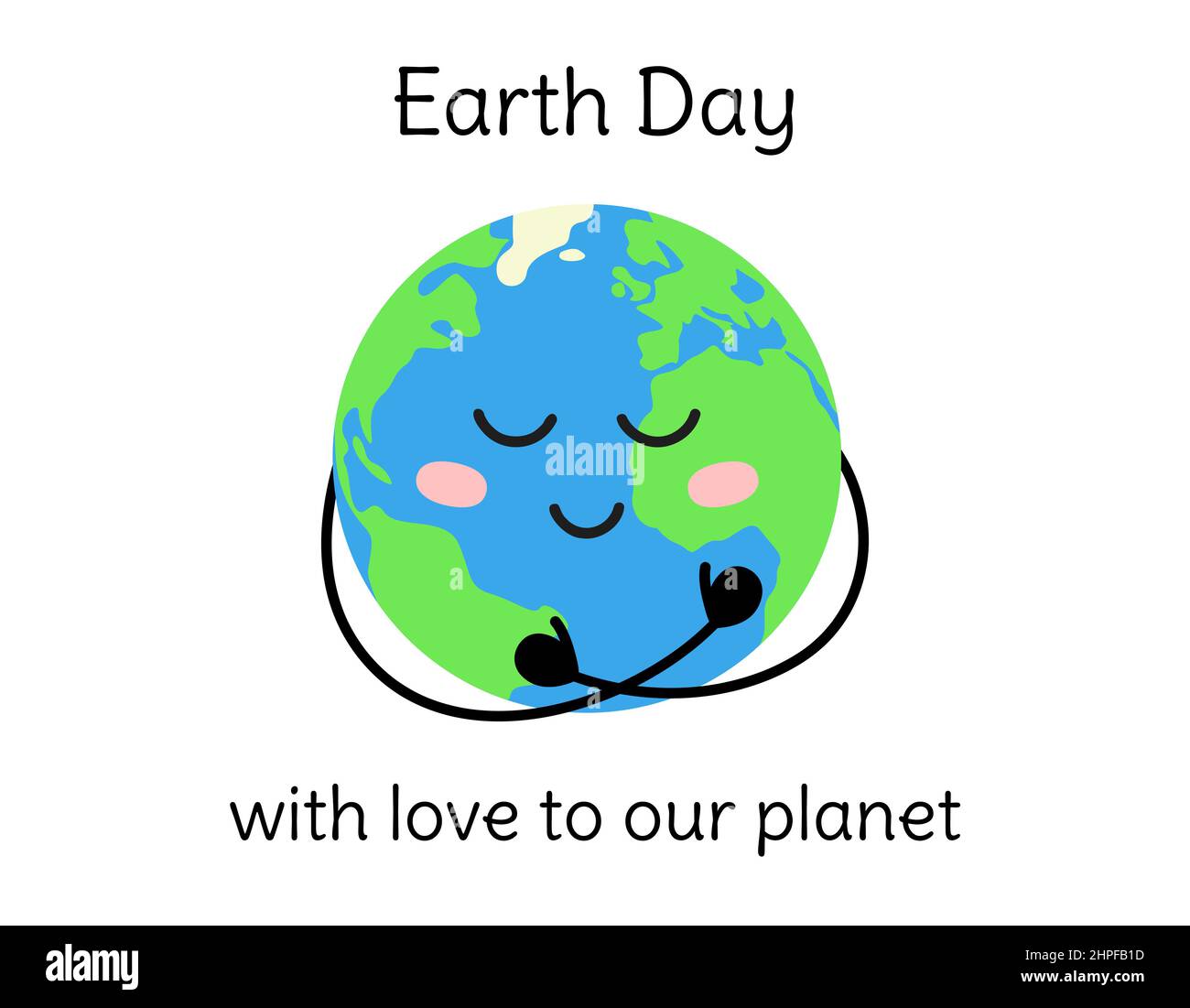 Earth Day poster. Cute happy planet hugs itself and smiles. World holiday card, banner. Vector flat illustration with isolated Earth and text. Stock Vector