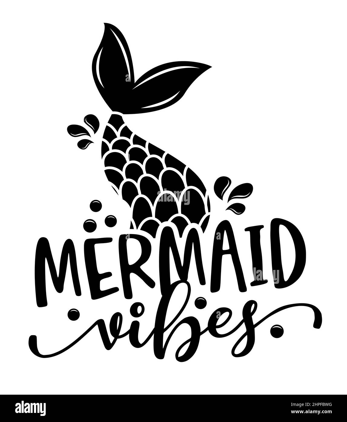Mermaid vibes - funny motivational slogan with mermaid tail in vector