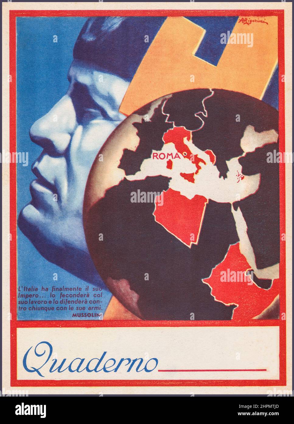 MUSSOLINI 1930s Italy Facist Propaganda Political Poster Card for Benito Mussolini and his Facist Party 'Italy finally has its empire and with its work will defend it against anyone with its weapons'  Facist Political Notes Poster  Benito Amilcare Andrea Mussolini was an Italian politician and journalist who founded and led the National Fascist Party. Stock Photo