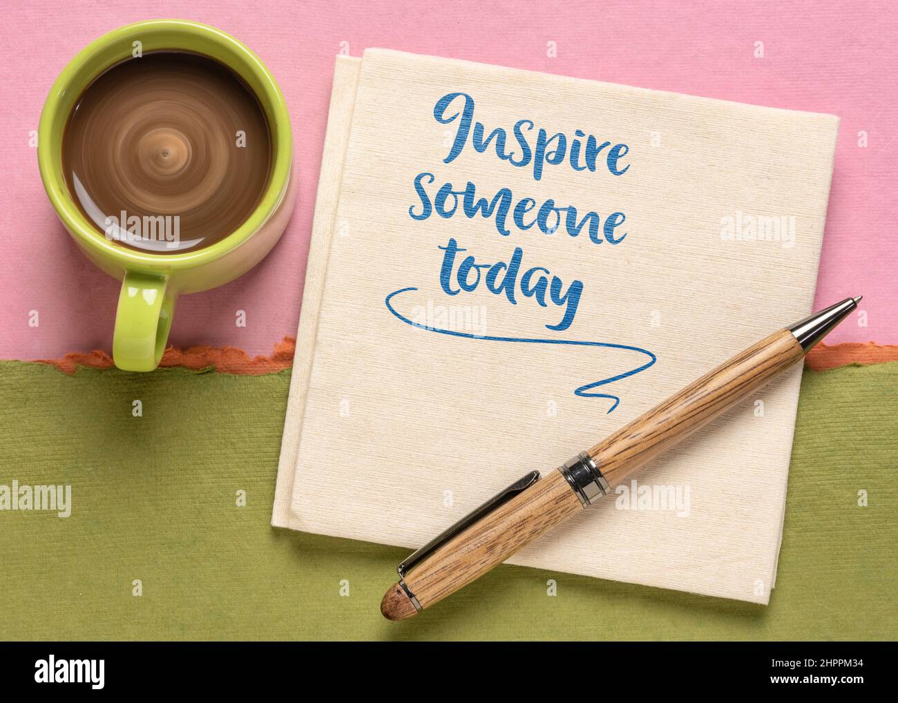 inspire someone today advice - inspirational handwriting on a napkin ...