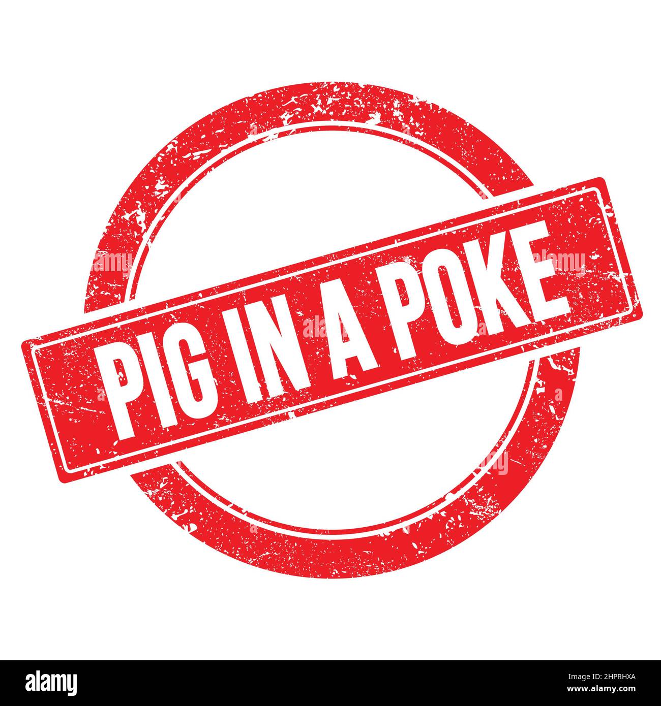 PIG IN A POKE text on red grungy round vintage stamp Stock Photo Alamy