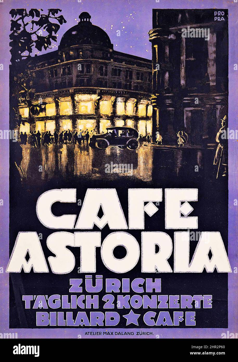 ProPra - CAFE ASTORIA, ZÜRICH, Täglich 2 konzerte, Billard, Cafe - vintage advertisement poster, c 1930. Stock Photo