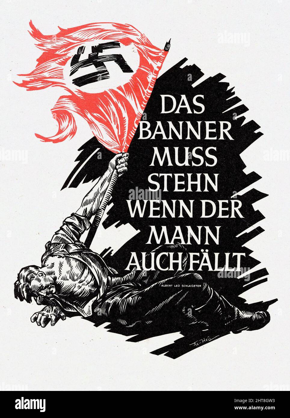 The Banner Must Stand, Even If The Man Falls – Albert Leo Schlageter, May 1943 Stock Photo