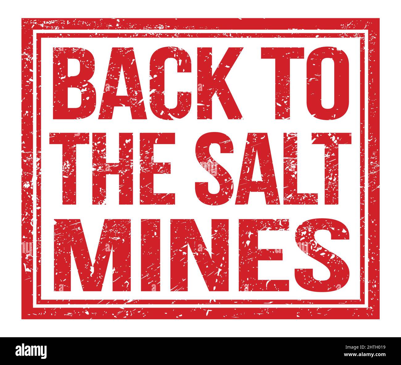 Back to the salt mines hi-res stock photography and images - Alamy