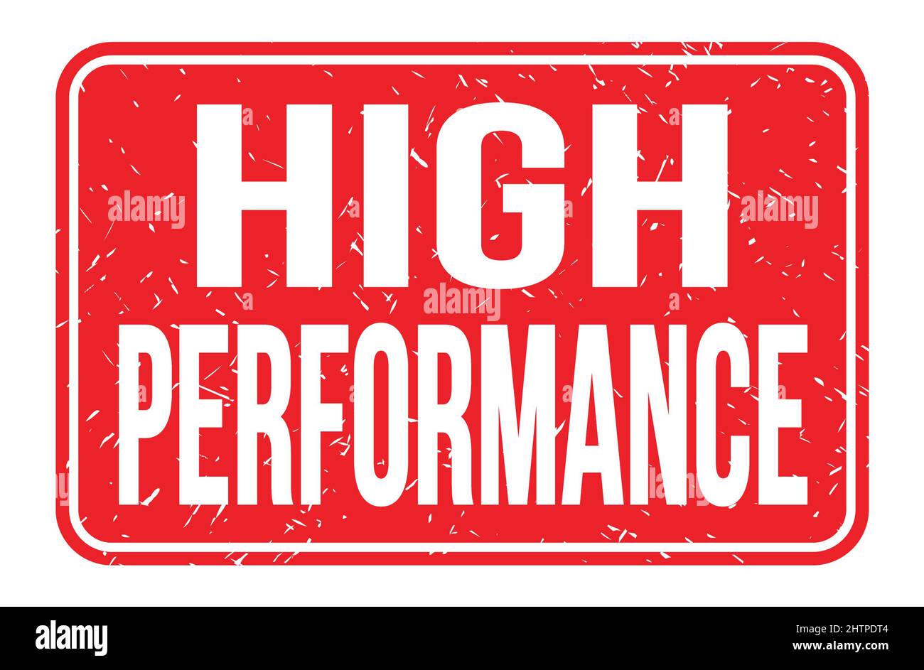 HIGH PERFORMANCE, words written on red rectangle stamp sign Stock Photo ...