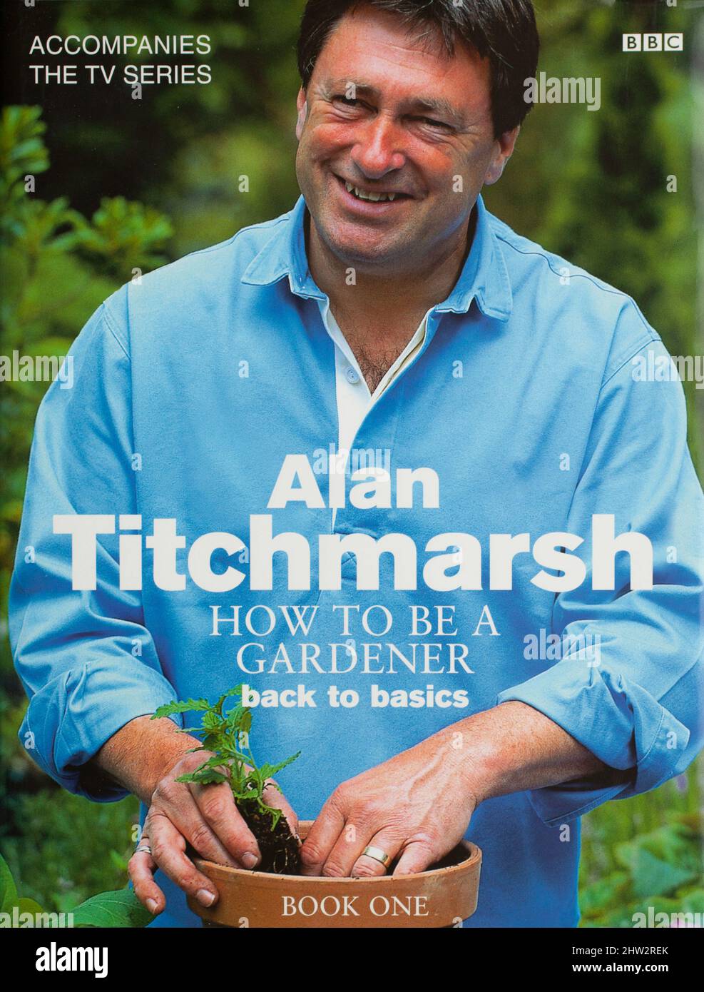 The book, Alan Titchmarsh, How to be a gardener - back to basics Stock Photo
