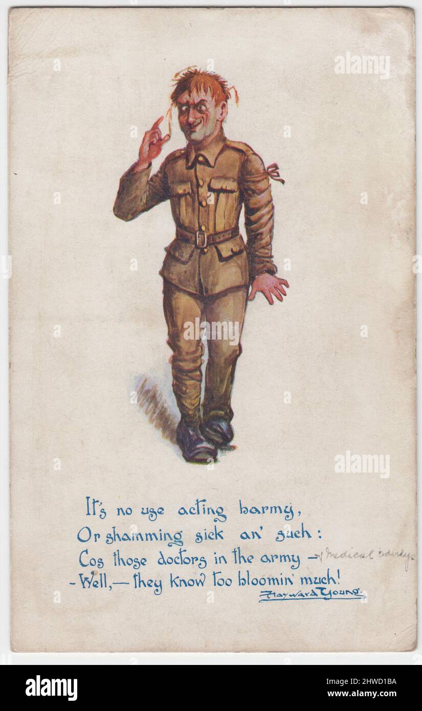 'It's no use acting barmy, Or shamming sick an' such; Cos those doctors in the army - Well, - they know too bloomin' much!': postcard portraying a soldier in uniform feigning madness to avoid active service during the First World War. It reflects views of the time that labelled psychiatric conditions such as shellshock as 'cowardice' and failed to recognise combat stress / post-traumatic stress disorder amongst soldiers who had experienced front line combat. The image was drawn by the British artist Walter Hayward-Young (1868–1920) Stock Photo