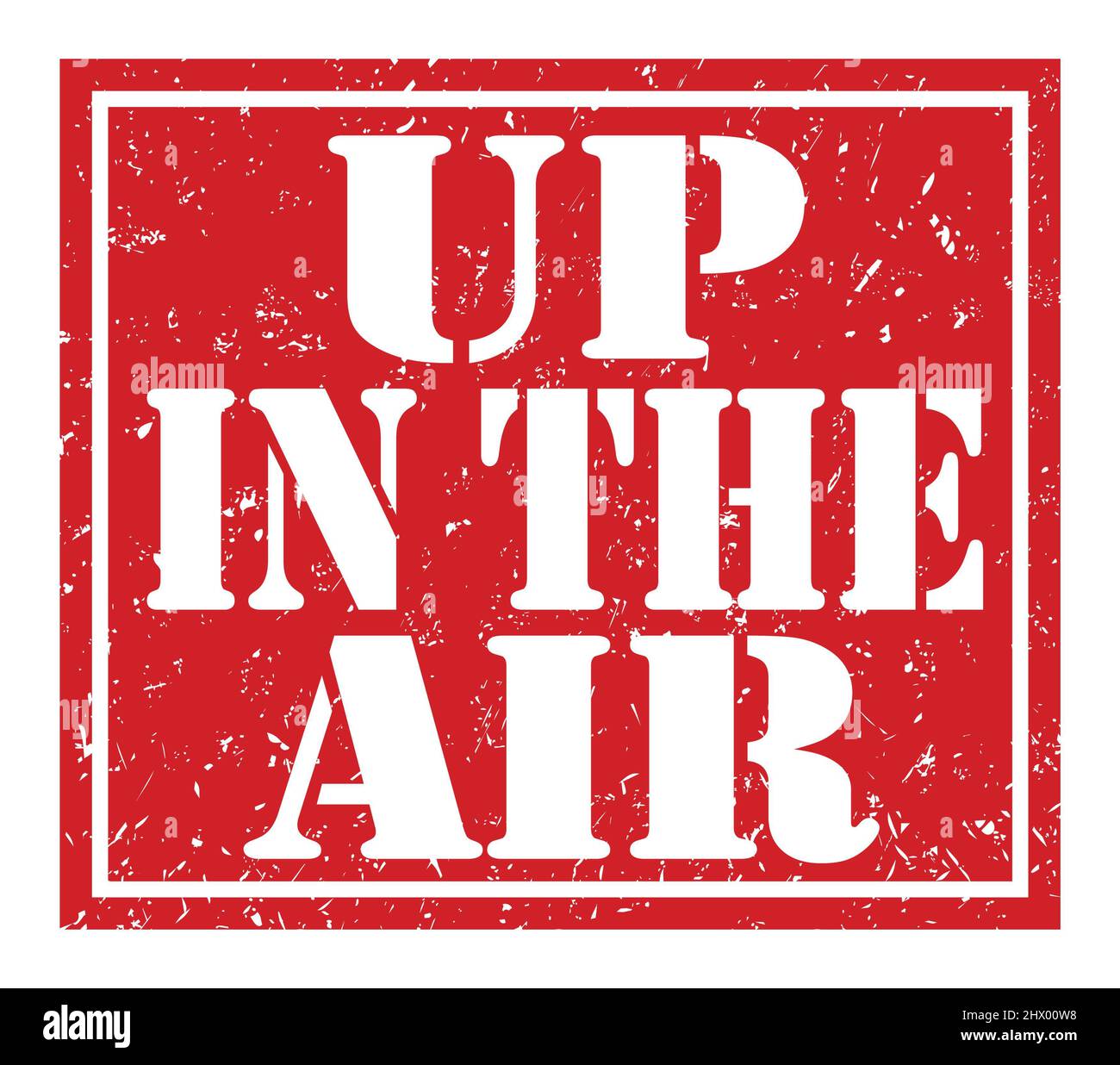 UP IN THE AIR, words written on red stamp sign Stock Photo - Alamy