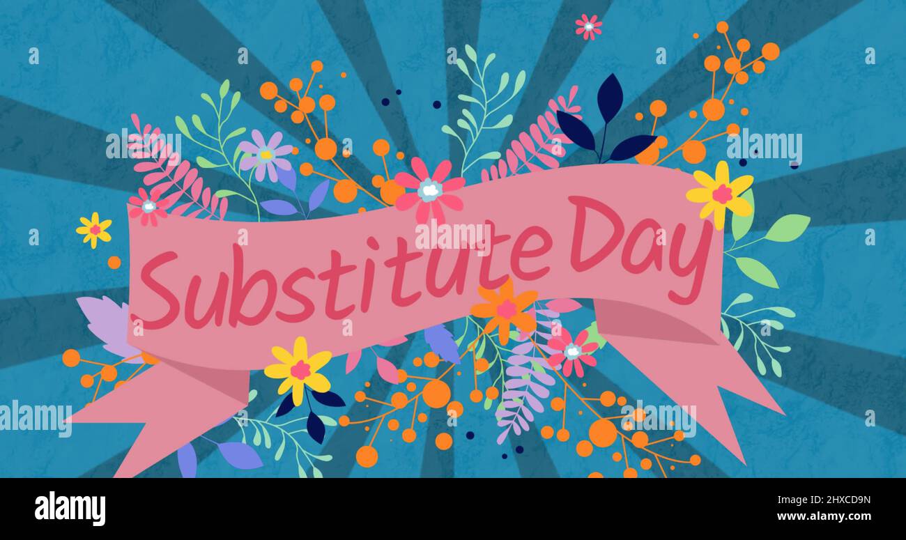 Substitute day text banner over floral design against blue radial