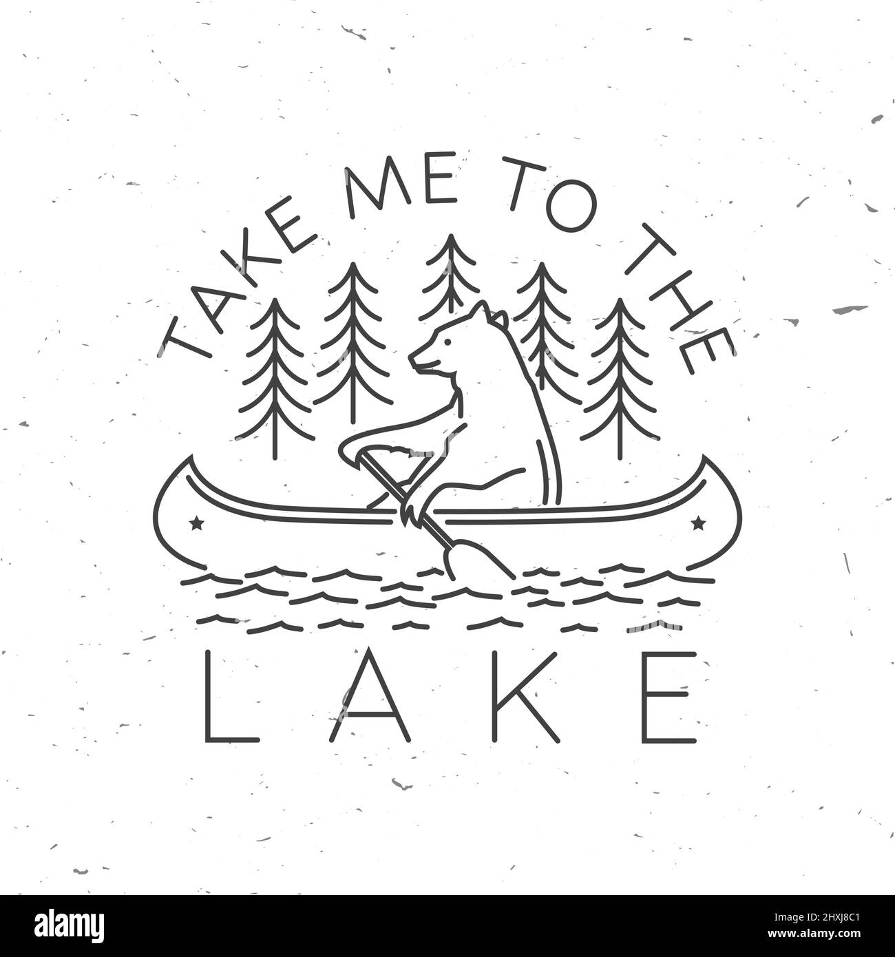 Take me to the lake. Camping quote. Vector. Concept for shirt or logo, print, stamp or tee. Vintage line art design with bear in canoe, lake and Stock Vector