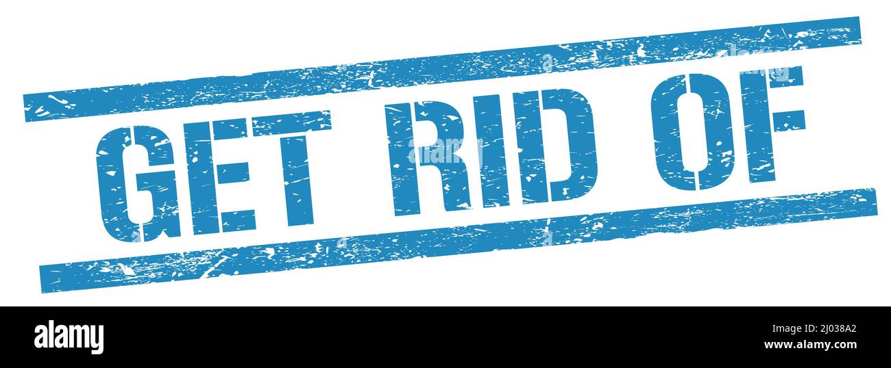 get-rid-of-text-on-blue-grungy-rectangle-stamp-sign-stock-photo-alamy