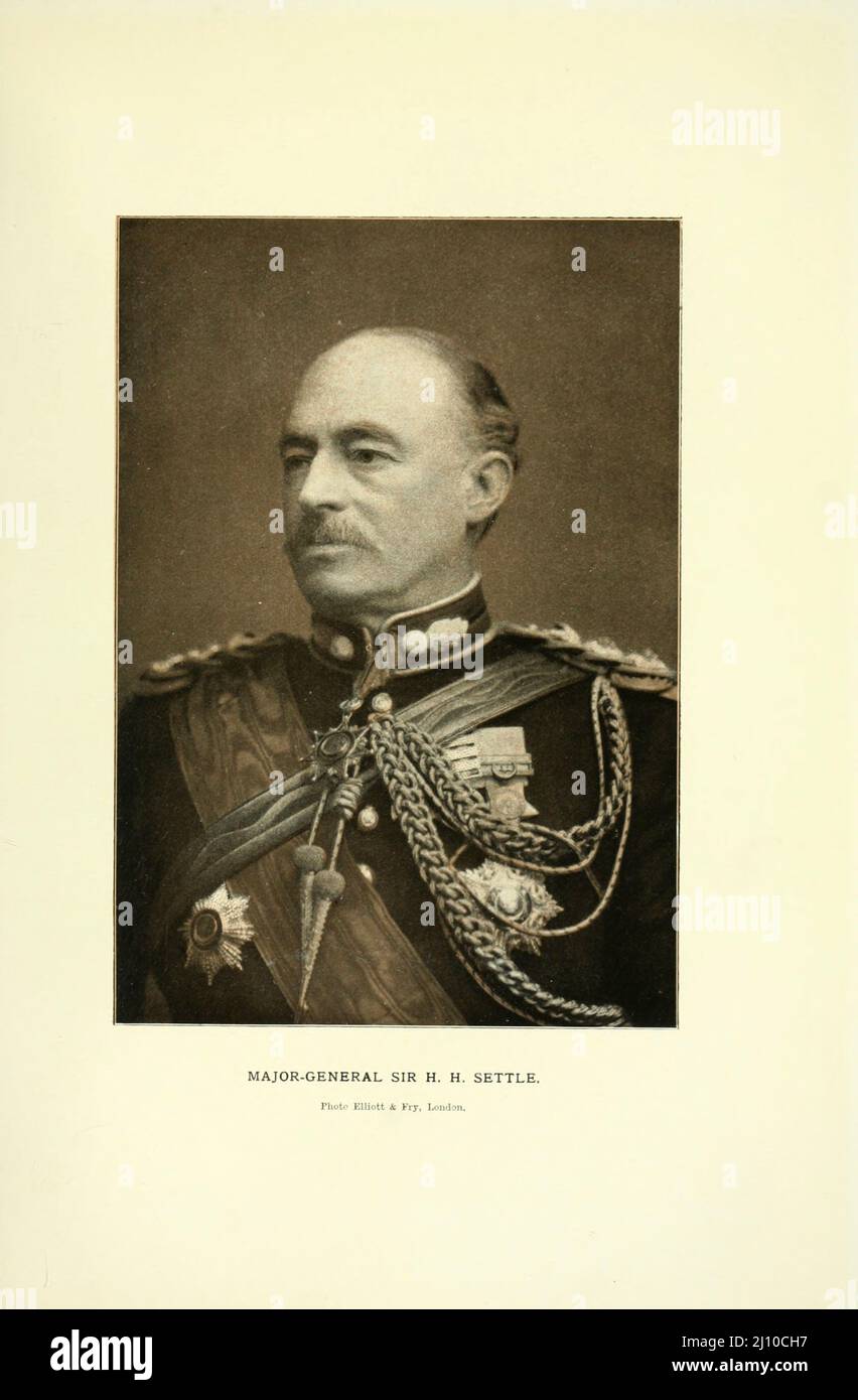 Major-General Sir H. H. Settle from the book ' South Africa and the Transvaal war ' by Louis Creswicke, Publisher; Edinburgh : T. C. & E. C. Jack 1900 Stock Photo