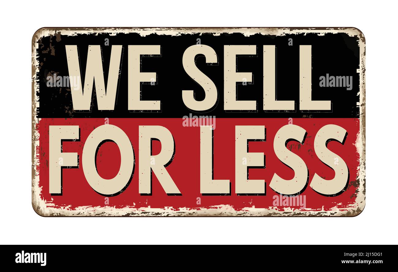 We sell for less vintage rusty metal sign on a white background, vector